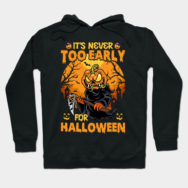 Funny Skull It’s Never Too Early For Halloween Hoodie by binnacleenta